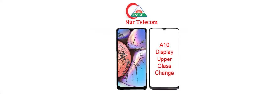 Samsung galaxy A10 display upper glass replacement