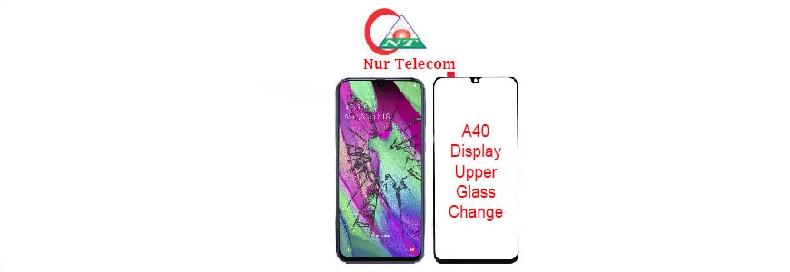 Samsung galaxy A40 display upper glass replacement