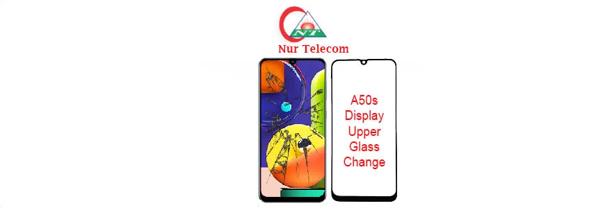 Samsung galaxy A50s display upper glass replacement