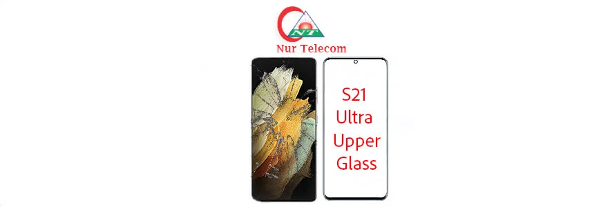 Samsung S21 ultra display upper glass