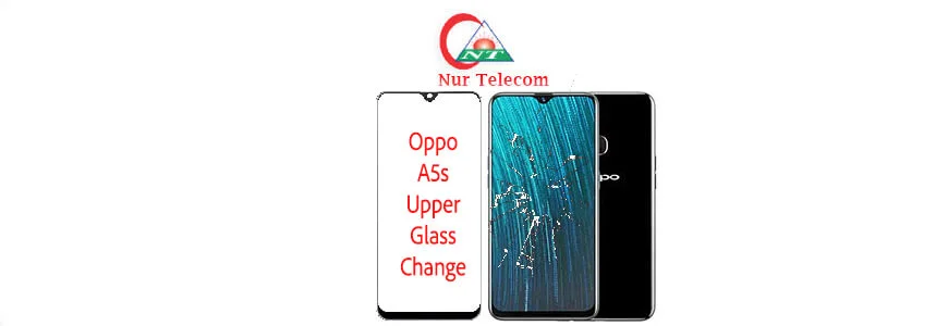 Oppo A5s display broken upper glass change